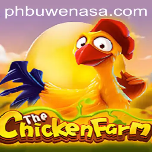The Rise of ChickenFarm: A Dive into the Popular Game PH Buwenas