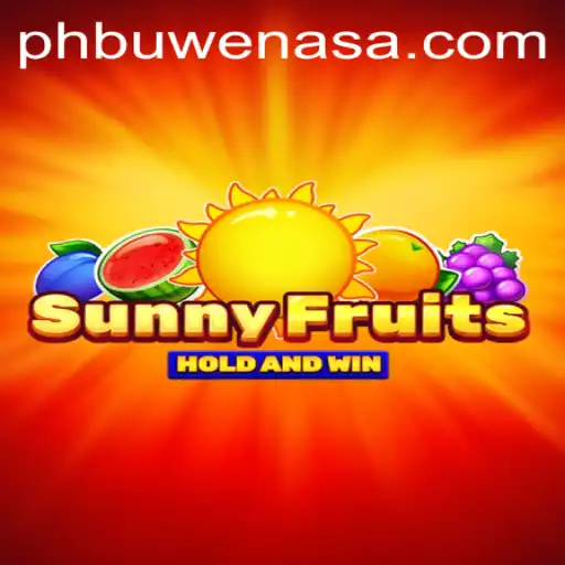 Exploring SunnyFruits: A New Gaming Sensation with PH Buwenas