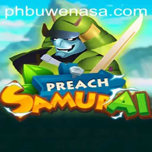 Exploring PreachSamurai: A Thrilling Journey into the World of Honor and Strategy