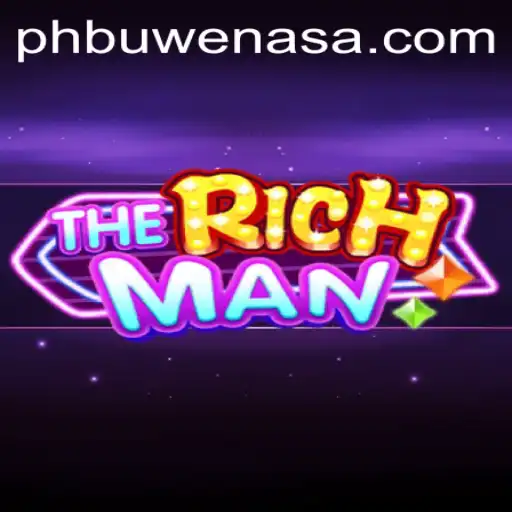 Exploring 'TheRichMan' and the Role of PH Buwenas in Modern Gaming