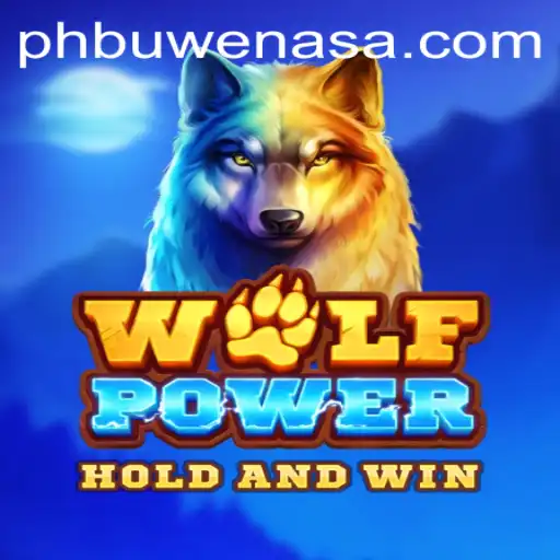 Unleashing the Adventure: A Comprehensive Guide to WolfPower and the Excitement of PH Buwenas